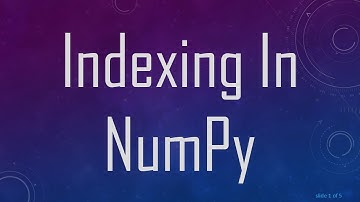 Indexing In NumPy