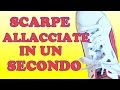 Come Allacciarsi Le Scarpe In Un Secondo - [TUTORIAL] - [SAVV FABB]