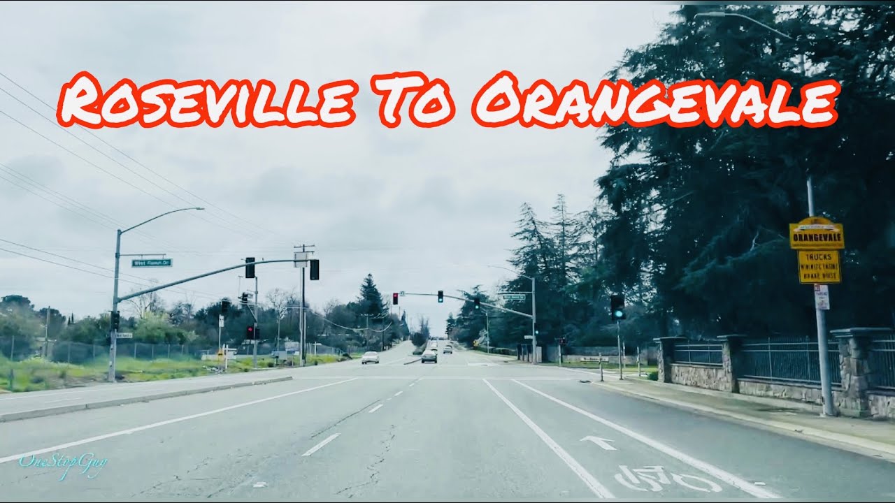 ROSEVILLE TO ORANGEVALE CALIFORNIA DRIVE YouTube