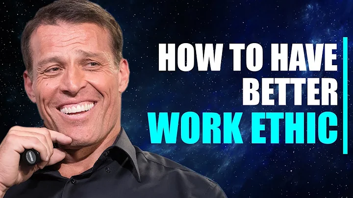 How to Have Better Work Ethic - Tony Robbins