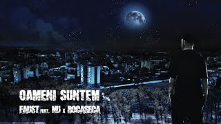 Faust - Oameni suntem feat. NU&#39; &amp; Bocaseca (Videoclip)