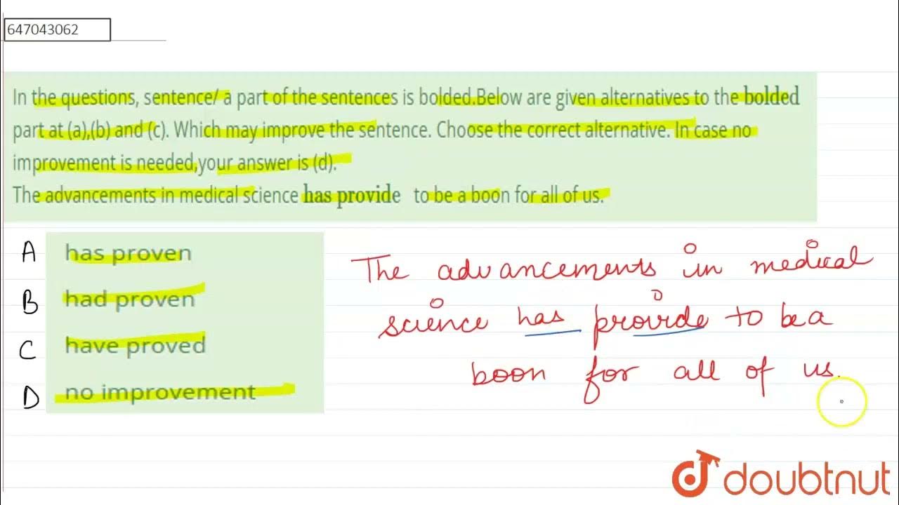 In the questions, sentence/ a part of the sentences is bolded.Below are