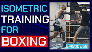 Isometrics for BOXING | Podcast EPISODE 59 | Q&A with Danny Wilson