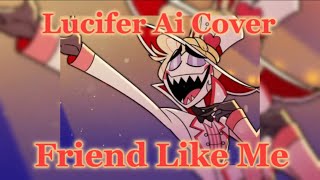 Hazbin Hotel Lucifer Ai Cover (Friend Like Me)