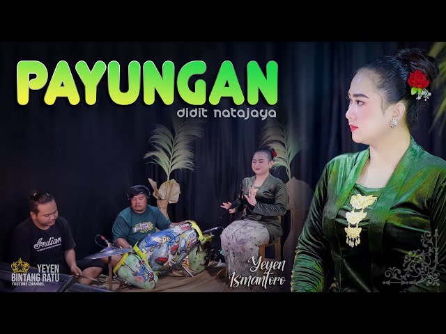 PAYUNGAN | Cover by. YEYEN ISMANTORO | BRS TENGDUNG SANDIWARA class=