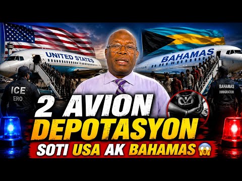 😱 USA AK BAHAMAS FÈ SA ANSANM! 2 Avyon Deportasyon Pou Ayisyen 🚨#usanewstoday#bahamasbews#tak509