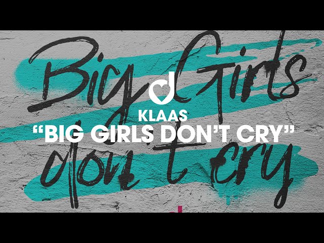 Klaas - Big Girls Don't Cry