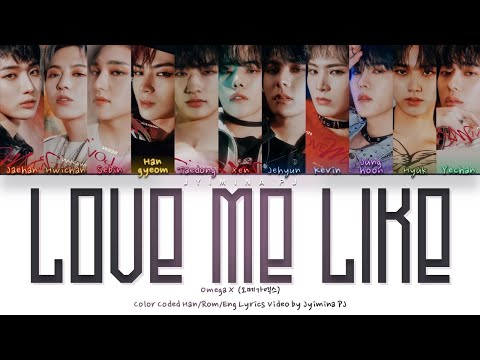 OMEGA X (오메가엑스) - 'Love Me Like' Lyrics (Color Coded_Han_Rom_Eng)