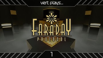 vert plays… Faraday Protocol [01] │ Gonna get down on Faraday