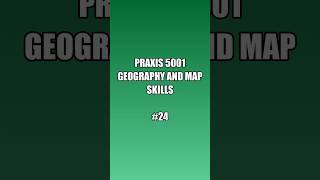 Praxis 5001 Geography &amp; Map Skills | Key Concepts for Teachers #praxistipps #praxistest
