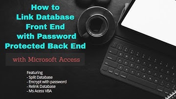 How to link Database Front End with Password Protected Back End in Microsoft Access