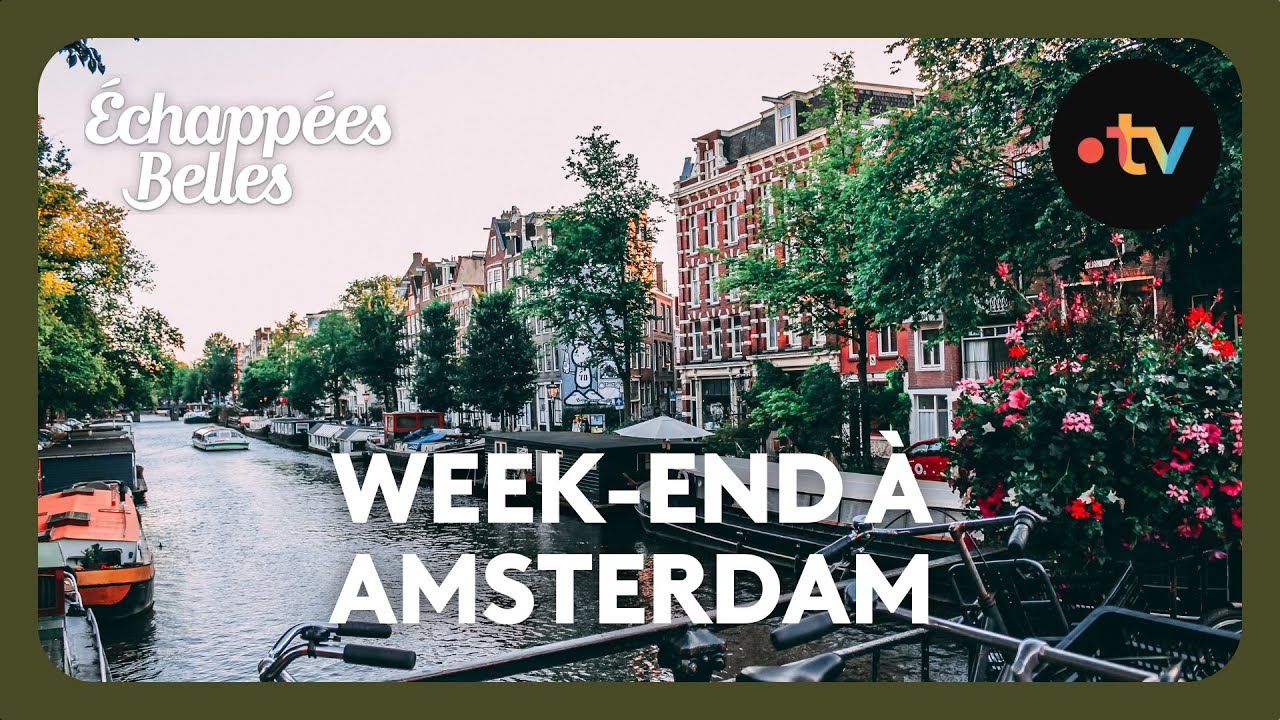 Week-end à Amsterdam - Échappées belles