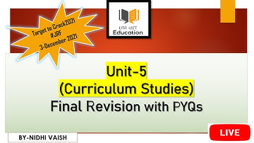 Unit-5 Curriculum Studies | Final Revision - PYQS + MCQs | NTA-UGC NET 2021