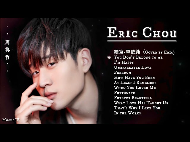 Eric Chou 周興哲 | Best Songs Of Eric Chou 2022 รวมเพลงEric Chouเพราะๆฟังเพลินๆ🌼 class=
