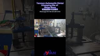Yanman Metal Deep Drawing Progressive Die for  Hinge Base,Put Experience into Every Mold#yanman#base