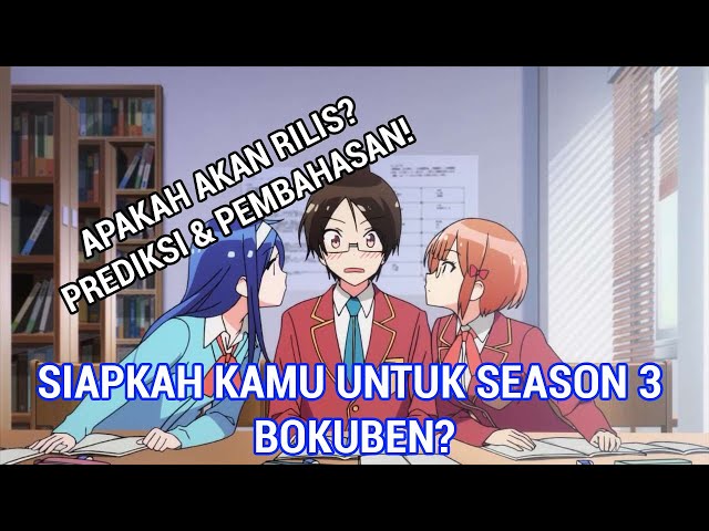 Bokutachi wa Benkyō ga Dekinai Season 3 ? - Apakah akan rilis ? Prediksi  Dan Pembahasan 