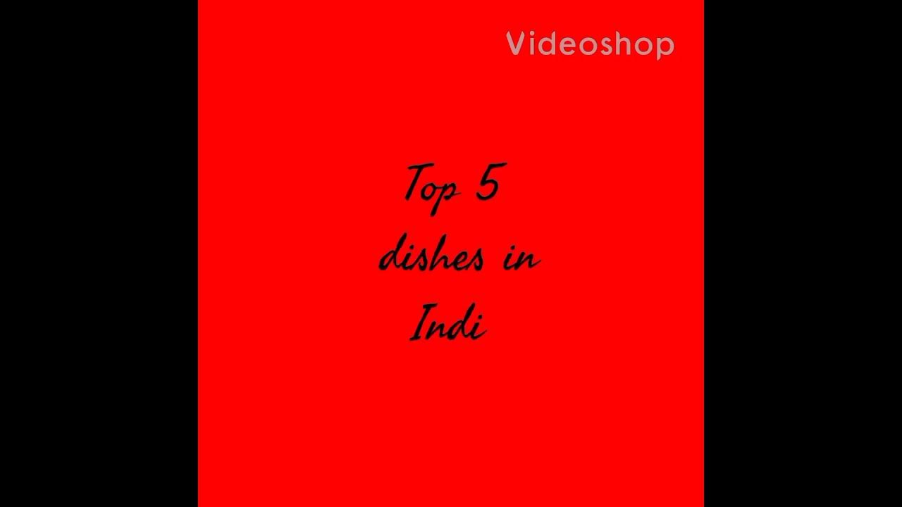 top-10-dishes-in-india-india-youtube