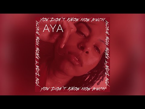 You Don't Know How Much -  Aya (Lyric Vídeo)