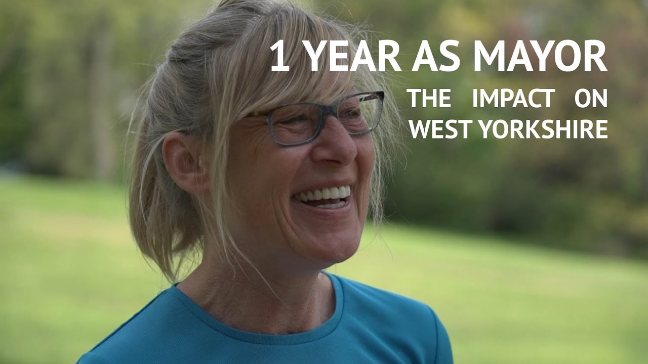 1 Year as Mayor - The Impact on West Yorkshire