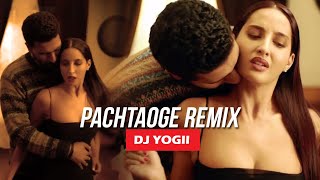 Pachtaoge X Shot Me Down 🔥 DJ Yogii MASHUP |  Remix Songs 2020 | arijit singh|nora fatehi|bpraak