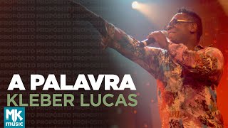 Watch Kleber Lucas A Palavra video