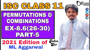 Permutations & Combination EX-8.6(26-30)PART-5 ISC CLASS 11 ML AGGARWAL SOL 2021 JBR ONLINE CLASSES