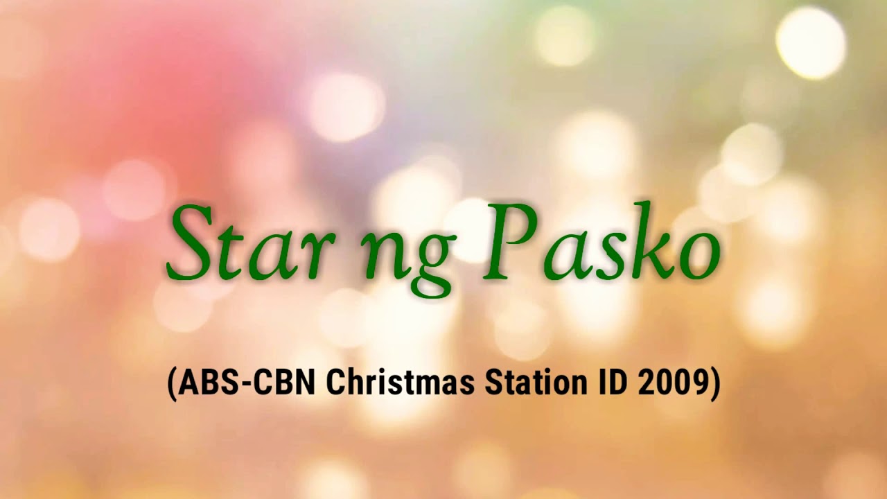 ABS-CBN Christmas Station ID 2009- Star ng Pasko Lyrics