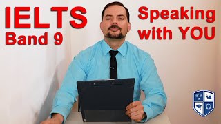 IELTS Band 9 Speaking practice with YOU!