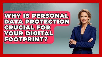 Why Is Personal Data Protection Crucial For Your Digital Footprint? - Real Life Curriculum