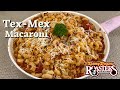 Tex-Mex Macaroni | Kenny Rogers inspired | Cheesy Taco Pasta