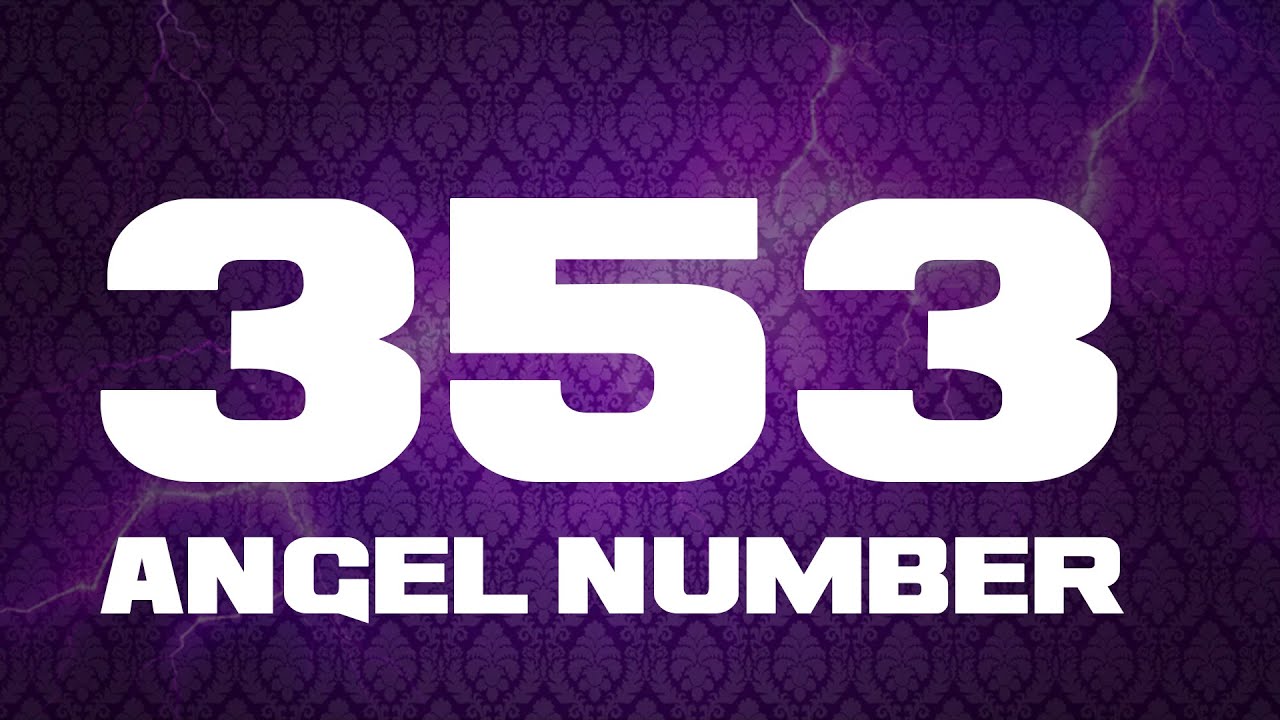 ANGEL NUMBER 353 (Quick)⚡ - YouTube