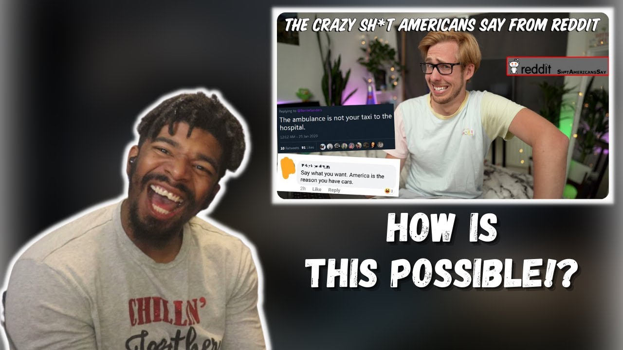 AMERICAN REACTS TO The Crazy Sh*t Americans Say from Reddit