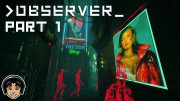 OBSERVER Part 1 - Hacking Reality! - Let