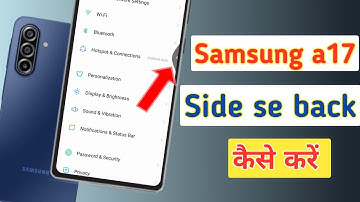 Samsung galaxy a17 back button hide | Samsung a17 side se back kaise kare | Navigation bar settings