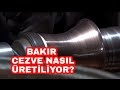 CEZVE ÜRETİMİ NASIL YAPILIYOR