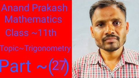 Anand Prakash Mathematics Class 11th Trigonometry