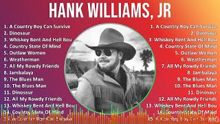 Hank Williams Jr 2024 MIX Playlist - A Country Boy Can Survive Dinosaur Whiskey Bent And Hell