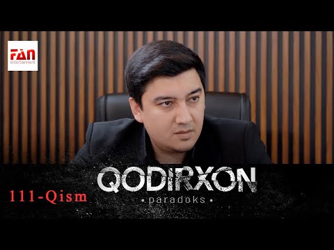 PARADOKS Qodirxon 6-mavsum 111-QISM