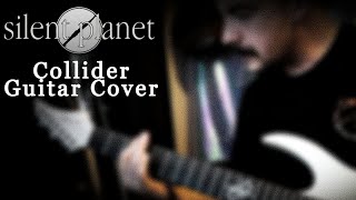 Collider-Silent Planet-Guitar Cover