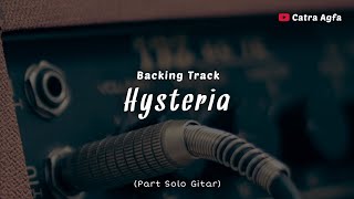 Hysteria (Muse) Backing Track Melodi Solo Gitar - Catra Agfa