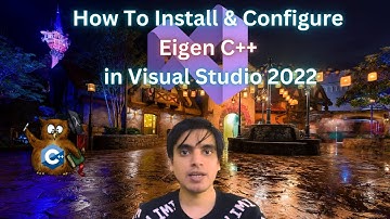 How to Install and Configure Eigen C++ in Visual Studio 2022