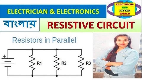 parallel connection of resistors in Bengali/ resistive circuit
