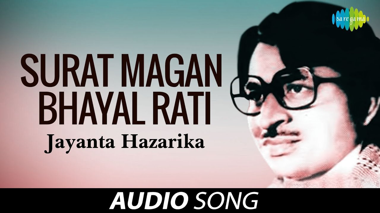 Surat Magan Bhayal Rati  Assamese Song  Jayanta Hazarika