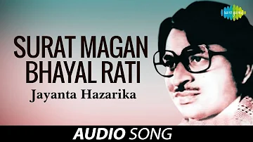 Surat Magan Bhayal Rati | Assamese Song | Jayanta Hazarika