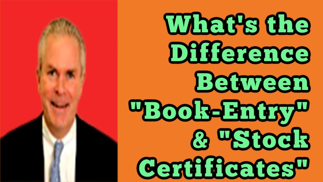 What's the Difference Between Book-Entry & Stock Certificates