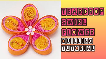 Teardrop Swirl Quilling flower tutorial
