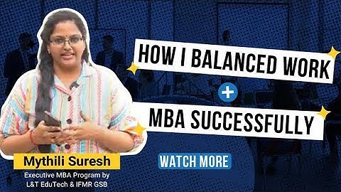 Why I Chose the Executive MBA by L&T EduTech and IFMR GSB, KREA University | Testimonial