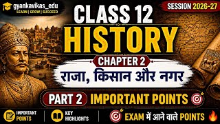 Class 12 History Chapter 2 Part 2 | राजा, किसान और नगर Important Points 2026-27