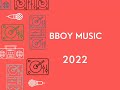 Bboy Dope Music Mixtape 2022 | Bboy Music 2022 💯💥