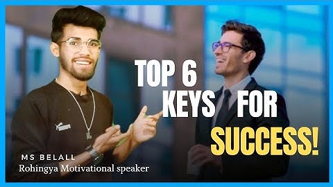 6 keys 🔑 For Success || Rohingya Motivational Video By MS Belall